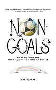 Non-Goals: What to Look For When You're Looking At Soccer