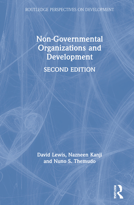 Non-Governmental Organizations and Development - Lewis, David, and Kanji, Nazneen, and Themudo, Nuno S