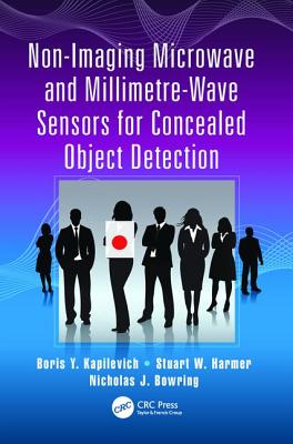 Non-Imaging Microwave and Millimetre-Wave Sensors for Concealed Object Detection - Kapilevich, Boris Y., and Harmer, Stuart W., and Bowring, Nicholas J.