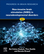 Non-Invasive Brain Stimulation (Nibs) in Neurodevelopmental Disorders: Volume 264