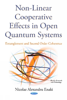 Non-Linear Cooperative Effects in Open Quantum Systems: Entanglement & Second Order Coherence - Enachi, Nicolae Alexandru