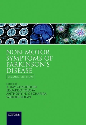 Non-motor Symptoms of Parkinson's Disease - Chaudhuri, K. Ray (Editor), and Tolosa, Eduardo (Editor), and Schapira, Anthony H. V. (Editor)