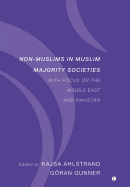 Non-Muslims in Muslim Majority Societies: With Focus on the Middle East and Pakistan