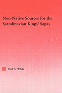 Non-Native Sources for the Scandinavian Kings' Sagas