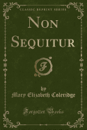 Non Sequitur (Classic Reprint)