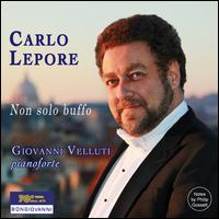 Non Solo Buffo - Carlo Lepore (bass); Giovanni Velluti (piano)