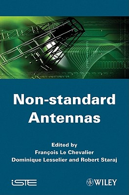 Non-Standard Antennas - Le Chevalier, Franois (Editor), and Lesselier, Dominique (Editor), and Staraj, Robert (Editor)