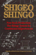 Non-Stock Production: The Shingo System of Continuous Improvement - Shingo, Shigeo