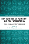Non-Territorial Autonomy and Decentralization: Ethno-Cultural Diversity Governance