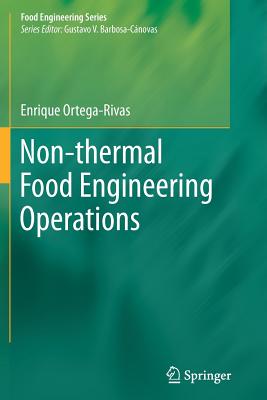 Non-Thermal Food Engineering Operations - Ortega-Rivas, Enrique