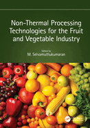 Non-Thermal Processing Technologies for the Fruit and Vegetable Industry