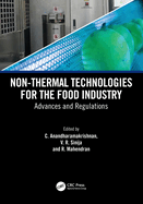 Non-Thermal Technologies for the Food Industry: Advances and Regulations