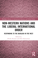 Non-Western Nations and the Liberal International Order: Responding to the Backlash in the West