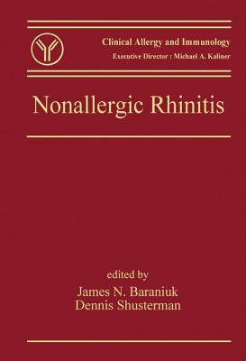 Nonallergic Rhinitis - Baraniuk, James N (Editor), and Shusterman, Dennis J (Editor)