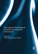 Noncognitive Psychological Processes and Academic Achievement