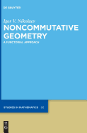 Noncommutative Geometry: A Functorial Approach