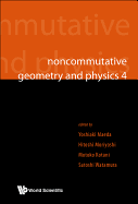 Noncommutative Geometry and Physics 4