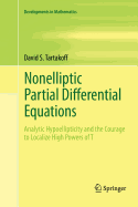 Nonelliptic Partial Differential Equations: Analytic Hypoellipticity and the Courage to Localize High Powers of T