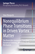 Nonequilibrium Phase Transitions in Driven Vortex Matter: The Reversible-Irreversible Transition, Dynamical Ordering, and Kibble-Zurek Mechanism