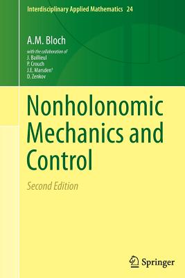 Nonholonomic Mechanics and Control - Baillieul, John, and Bloch, A M, and Crouch, Peter