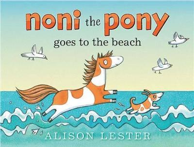 Noni the Pony Goes to the Beach - Lester, Alison