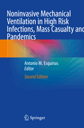 Noninvasive Mechanical Ventilation in High Risk Infections, Mass Casualty and Pandemics