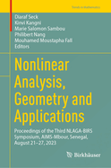 Nonlinear Analysis, Geometry and Applications: Proceedings of the Third NLAGA-BIRS Symposium, AIMS-Mbour, Senegal, August 21-27, 2023