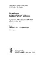 Nonlinear Deformation Waves: Symposium, Tallinn, Estonian Ssr, USSR, August 22-28, 1982