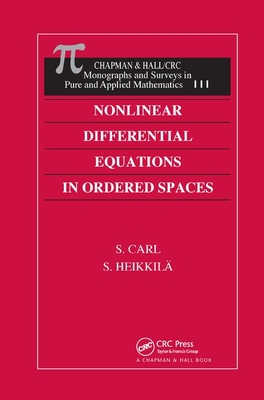 Nonlinear Differential Equations in Ordered Spaces - Carl, S., and Heikkila, Seppo