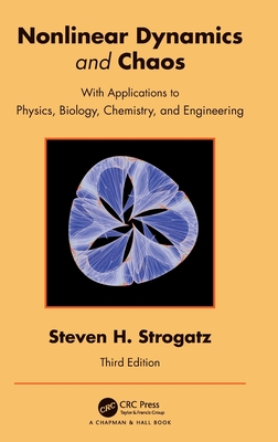 Nonlinear Dynamics and Chaos: With Applications to Physics, Biology, Chemistry, and Engineering - Strogatz, Steven H
