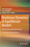 Nonlinear Dynamics in Equilibrium Models: Chaos, Cycles and Indeterminacy