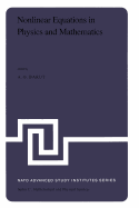 Nonlinear Equations in Physics and Mathematics: Proceedings of the NATO Advanced Study Institute Held in Istanbul, Turkey, August 1-13, 1977
