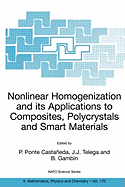 Nonlinear Homogenization and Its Applications to Composites, Polycrystals and Smart Materials: Proceedings of the NATO Advanced Research Workshop, Held in Warsaw, Poland, 23-26 June 2003