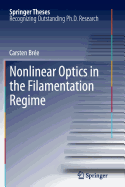 Nonlinear Optics in the Filamentation Regime