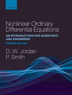 Nonlinear Ordinary Differential Equations: An Introduction for Scientists and Engineers