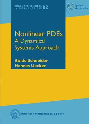 Nonlinear Pdes: A Dynamical Systems Approach - Schneider, Guido, and Uecker, Hannes