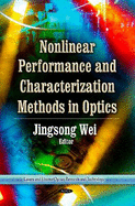 Nonlinear Performance and Characterization Methods in Optics