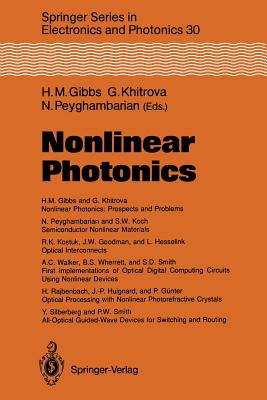 Nonlinear Photonics - Gibbs, Hyatt M (Editor), and Khitrova, Galina (Editor), and Peyghambarian, Nasser (Editor)