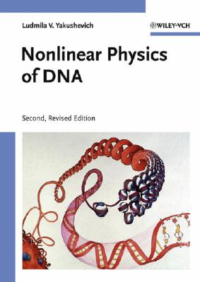 Nonlinear Physics of DNA - Yakushevich, Ludmila V