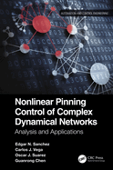 Nonlinear Pinning Control of Complex Dynamical Networks: Analysis and Applications
