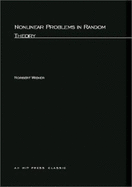 Nonlinear Problems in Random Theory - Wiener, Norbert