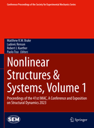 Nonlinear Structures & Systems, Volume 1: Proceedings of the 41st IMAC, A Conference and Exposition on Structural Dynamics 2023