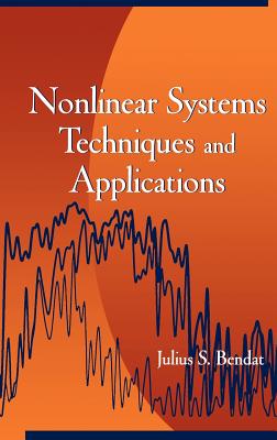 Nonlinear System Techniques and Applications - Bendat, Julius S