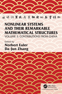 Nonlinear Systems and Their Remarkable Mathematical Structures: Volume 3, Contributions from China