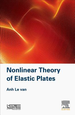 Nonlinear Theory of Elastic Plates - Le Van, Anh