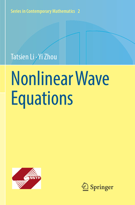 Nonlinear Wave Equations - Li, Tatsien, and Zhou, Yi