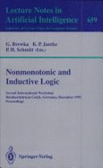 Nonmonotonic and Inductive Logic: Second International Workshop, Reinhardsbrunn Castle, Germany, December 2-6, 1991. Proceedings - Brewka, Gerhard (Editor), and Jantke, Klaus P (Editor), and Schmitt, Peter H (Editor)