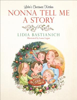 Nonna Tell Me a Story: Lidia's Christmas Kitchen - 