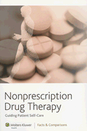 Nonprescription Drug Therapy: Guiding Patient Self Care - Wolters Kluwer Health (Creator)