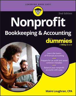 Nonprofit Bookkeeping & Accounting for Dummies - Loughran, Maire, and Farris, Sharon